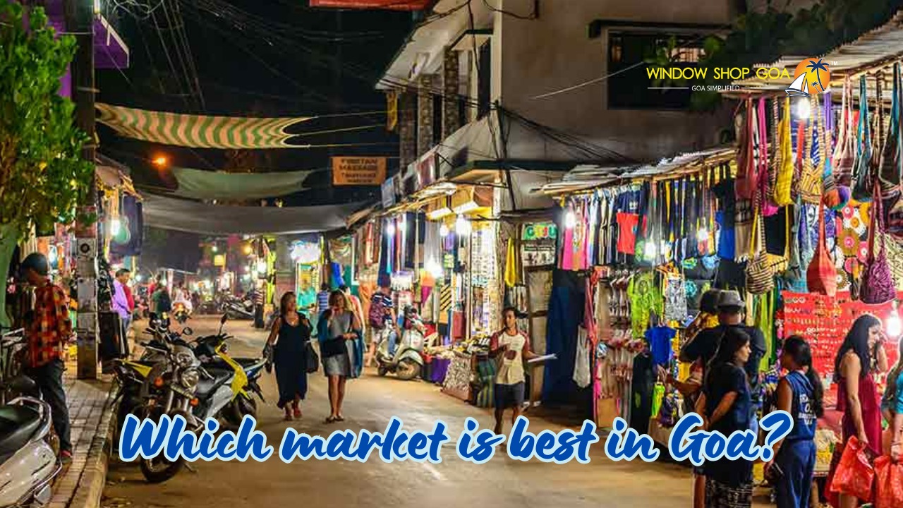 Which market is best in Goa?